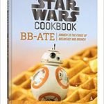 Star Wars Cookbook: BB-ATE Awaken To The Force Of Breakfast And Brunch by Lara Starr (book review). Star Wars Cookbook: BB-ATE Awaken To The Force Of Breakfast And Brunch by Lara Starr (book review).