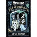 Doctor Who: The Day She Saved The Doctor by Susan Calman, Jacqueline Rayner, Jenny T. Colgan and Dorothy Koomson (book review). Doctor Who: The Day She Saved The Doctor by Susan Calman, Jacqueline Rayner, Jenny T. Colgan and Dorothy Koomson (book review).