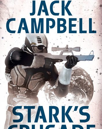 Stark’s Crusade by Jack Campbell (writing as John G. Hemry).
