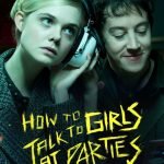How to talk to girls at parties (movie trailer). How to talk to girls at parties (movie trailer).