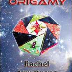 Origamy by Rachel Armstong (book review) Origamy by Rachel Armstong (book review)