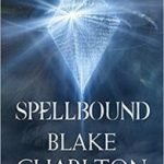 Spellbound (Spellwright Trilogy book 2) by Blake Charlton (book review). Spellbound (Spellwright Trilogy book 2) by Blake Charlton (book review).