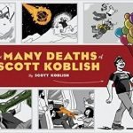 The Many Deaths Of Scott Koblish by Scott Koblish (book review). The Many Deaths Of Scott Koblish by Scott Koblish (book review).