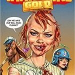 Tank Girl: Gold by Alan Martin and Brett Parson (graphic novel review). Tank Girl: Gold by Alan Martin and Brett Parson (graphic novel review).