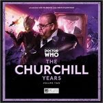 Doctor Who: The Churchill Years Volume 02 by Paul Morris, Iain McLaughlin, Alan Barnes, Robert Khan and Tom Salinsky (CD review). Doctor Who: The Churchill Years Volume 02 by Paul Morris, Iain McLaughlin, Alan Barnes, Robert Khan and Tom Salinsky (CD review).