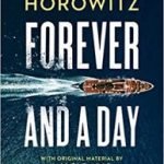 Forever And A Day by Anthony Horowitz (book review). Forever And A Day by Anthony Horowitz (book review).