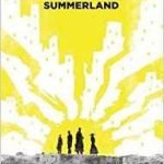 Summerland by Hannu Rajaniemi (book review) Summerland by Hannu Rajaniemi (book review)