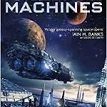 Ancestral Machines (Book Four of Humanity’s Fire) by Michael Cobley (book review). Ancestral Machines (Book Four of Humanity’s Fire) by Michael Cobley (book review).