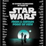 Star Wars: From A Certain Point Of View, by various (book review). Star Wars: From A Certain Point Of View, by various (book review).