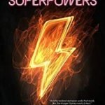 I Want Superpowers by Steven Bereznai (book review). I Want Superpowers by Steven Bereznai (book review).