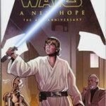 Star Wars – A New Hope: The 40th Anniversary by Stuart Immonen, Adi Granov and Kevin Wada (graphic novel review). Star Wars – A New Hope: The 40th Anniversary by Stuart Immonen, Adi Granov and Kevin Wada (graphic novel review).