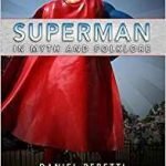 Superman In Myth And Folklore by Daniel Peretti (book review). Superman In Myth And Folklore by Daniel Peretti (book review).