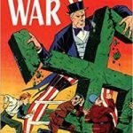 The 10c War: Comic Books, Propaganda And World War II edited by Trischa Goodnow and James L. Kimble (book review). The 10c War: Comic Books, Propaganda And World War II edited by Trischa Goodnow and James L. Kimble (book review).