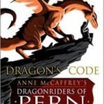 Dragon’s Code (Dragonriders Of Pern) by Gigi McCaffrey (book review). Dragon’s Code (Dragonriders Of Pern) by Gigi McCaffrey (book review).