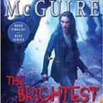 The Brightest Fell (October Daye book 13) by Seanan McGuire (book review). The Brightest Fell (October Daye book 13) by Seanan McGuire (book review).