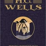 H.G. Wells: The Collection by H.G. Wells (book review). H.G. Wells: The Collection by H.G. Wells (book review).