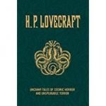 H.P. Lovecraft: Uncanny Tales of Cosmic Horror and Unspeakable Terror (book review). H.P. Lovecraft: Uncanny Tales of Cosmic Horror and Unspeakable Terror (book review).