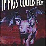 If Pigs Could Fly (West Kensington Paranormal Detective Agency Book 1) by Jonny Nexus (book review). If Pigs Could Fly (West Kensington Paranormal Detective Agency Book 1) by Jonny Nexus (book review).