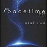 The Spacetime Pit Plus Two by Stephen Baxter and Eric Brown (book review). The Spacetime Pit Plus Two by Stephen Baxter and Eric Brown (book review).