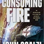 The Consuming Fire (Interdependancy book 2) by John Scalzi (book review). The Consuming Fire (Interdependancy book 2) by John Scalzi (book review).