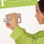 Filmmaking For Teens: Pulling Off Your Shorts 2nd edition by Troy Lanier and Clay Nichols (book review) Filmmaking For Teens: Pulling Off Your Shorts 2nd edition by Troy Lanier and Clay Nichols (book review)