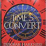 Time’s Convert (book 4) by Deborah Harkness (book review). Time’s Convert (book 4) by Deborah Harkness (book review).