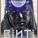 Binti: The Complete Trilogy by Nnedi Okorafor (book review). Binti: The Complete Trilogy by Nnedi Okorafor (book review).