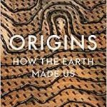 Origins: How The Earth Made Us by Lewis Dartnell (book review). Origins: How The Earth Made Us by Lewis Dartnell (book review).