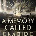 A Memory Called Empire (Teixcalaan series book 1) by Arkady Martine. A Memory Called Empire (Teixcalaan series book 1) by Arkady Martine.