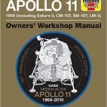 NASA Missions AS-506: Apollo 11 Owners’ Workshop Manual 1969-2019 by Christopher Riley and Phil Dolling (book review). NASA Missions AS-506: Apollo 11 Owners’ Workshop Manual 1969-2019 by Christopher Riley and Phil Dolling (book review).