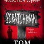 Doctor Who: Scratchman by Tom Baker (book review). Doctor Who: Scratchman by Tom Baker (book review).