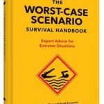 The Worse-Case Scenario Survival Handbook by Joshua Piven and David Borgenicht (book review). The Worse-Case Scenario Survival Handbook by Joshua Piven and David Borgenicht (book review).
