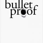 Bulletproof: Writing Scripts That Don’t Get Shot Down by David Diamond and David Weissman (book review). Bulletproof: Writing Scripts That Don’t Get Shot Down by David Diamond and David Weissman (book review).