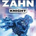 Knight (A Chronicle Of Sibyl’s War book 2 of 3) by Timothy Zahn (book review). Knight (A Chronicle Of Sibyl’s War book 2 of 3) by Timothy Zahn (book review).
