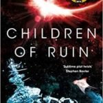 Children Of Ruin (The Children Of Time novels book 2) by Adrian Tchaikovsky (book review). Children Of Ruin (The Children Of Time novels book 2) by Adrian Tchaikovsky (book review).