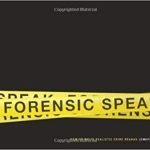 Forensic Speak: How To Write Realistic Crime Dramas by Jennifer Dornbush (book review). Forensic Speak: How To Write Realistic Crime Dramas by Jennifer Dornbush (book review).