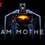 I Am Mother (2019) (Netflix scifi film review). I Am Mother (2019) (Netflix scifi film review).