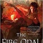 The Fire Opal Mechanism (The Jewel Series book 2) by Fran Wilde (book review) The Fire Opal Mechanism (The Jewel Series book 2) by Fran Wilde (book review)