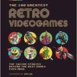 The 100 Greatest Retro Videogames (book review) The 100 Greatest Retro Videogames (book review)