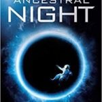 Ancestral Night (White Space: Book One) by Elizabeth Bear (book review). Ancestral Night (White Space: Book One) by Elizabeth Bear (book review).