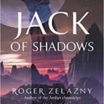 Jack Of Shadows by Roger Zelazny (book review). Jack Of Shadows by Roger Zelazny (book review).