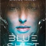 Blue Shift: The Second Species Trilogy book 1 by Jane O’Reilly (book review). Blue Shift: The Second Species Trilogy book 1 by Jane O’Reilly (book review).
