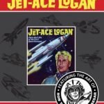 Fleetway Picture Library Classics Presents Jet-Ace Logan (graphic novel review) Fleetway Picture Library Classics Presents Jet-Ace Logan (graphic novel review)