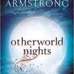 Otherworld Night: Book 3 of the Tales Of The Otherworld Series by Kelley Armstrong (book review). Otherworld Night: Book 3 of the Tales Of The Otherworld Series by Kelley Armstrong (book review).