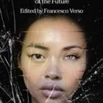World Science Fiction 1 Visions To Preserve The Biodiversity Of The Future edited by Francesco Verso (book review). World Science Fiction 1 Visions To Preserve The Biodiversity Of The Future edited by Francesco Verso (book review).