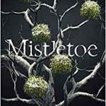 Mistletoe by Alison Littlewood (book review). Mistletoe by Alison Littlewood (book review).