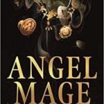 Angel Mage by Garth Nix (book review). Angel Mage by Garth Nix (book review).