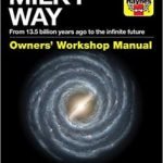 Milky Way: From 13.5 Billion Years Ago To The Infinite Future by Gemma Lavender (book review). Milky Way: From 13.5 Billion Years Ago To The Infinite Future by Gemma Lavender (book review).