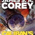 Caliban’s War (book 2 of The Expanse series) by James S.A. Corey (book review). Caliban’s War (book 2 of The Expanse series) by James S.A. Corey (book review).