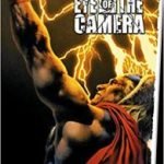 Marvels: Eye Of The Camera by Kurt Busiek, Roger Stern, Jay Anacleto and Brian Haberlin (graphic novel review) Marvels: Eye Of The Camera by Kurt Busiek, Roger Stern, Jay Anacleto and Brian Haberlin (graphic novel review)